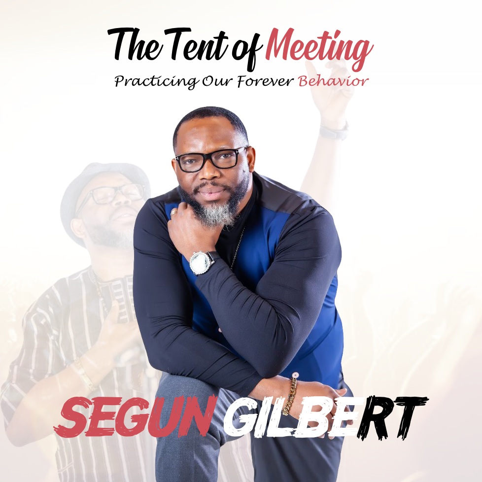The Tent Of Meeting – Segun Gilbert-TopNaija.ng