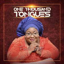 One Thousand Tongues -Funmi Oyetti-TopNaija.ng
