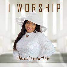 Debra Crown-Olu – I Worship-TopNaija.ng