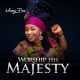 Mamapure – Worship His Majesty-TopNaija.ng