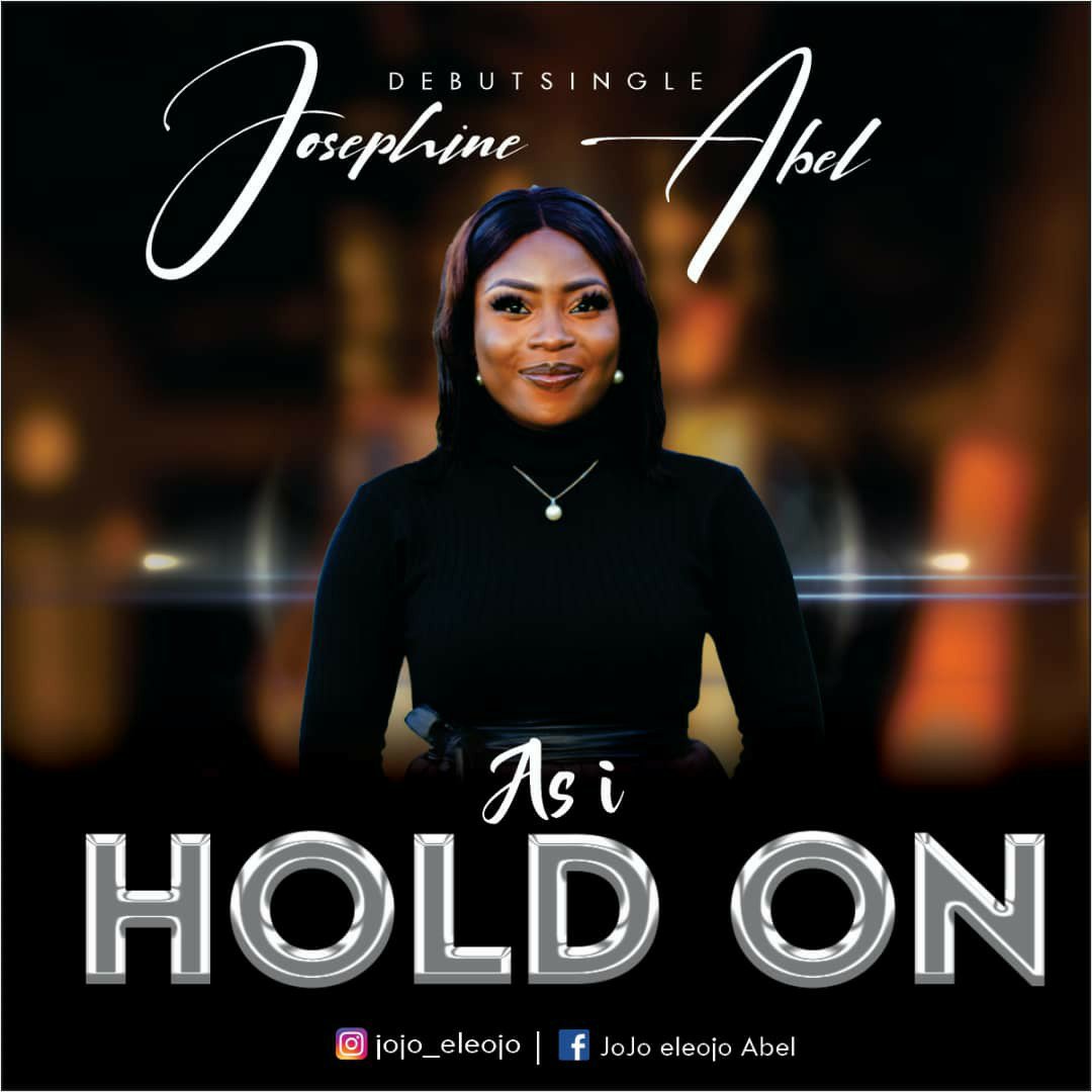 Josephine Abel – As I Hold On-TopNaija.ng