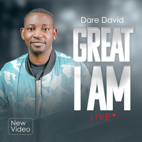 [Video] Great I Am (Live) – Dare David-TopNaija