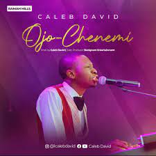 Caleb David – Ojo-Chenemi-TopNaija.ng