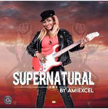 Amiexcel – Supernatural-TopNaija.ng