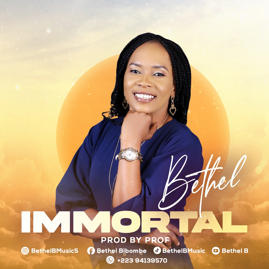 Bethel – Immortal -TopNaija.ng