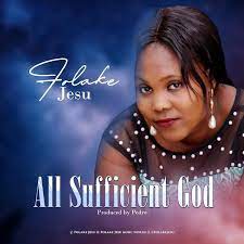 All Sufficient God – Folake Jesu-TopNaija.ng