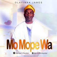 Olayinka James – Mo Mope Wa-TopNaija.ng