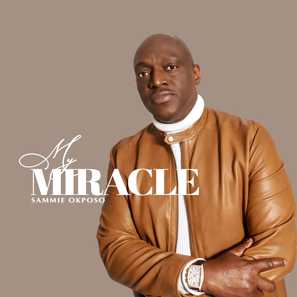 My Miracle – Sammie Okposo-TopNaija.ng
