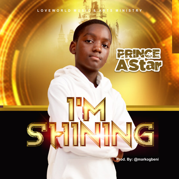 Prince AStar – I’m Shining-TopNaija.ng