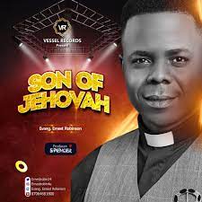 Robinson Ernest – Son of Jehovah-TopNaija.ng