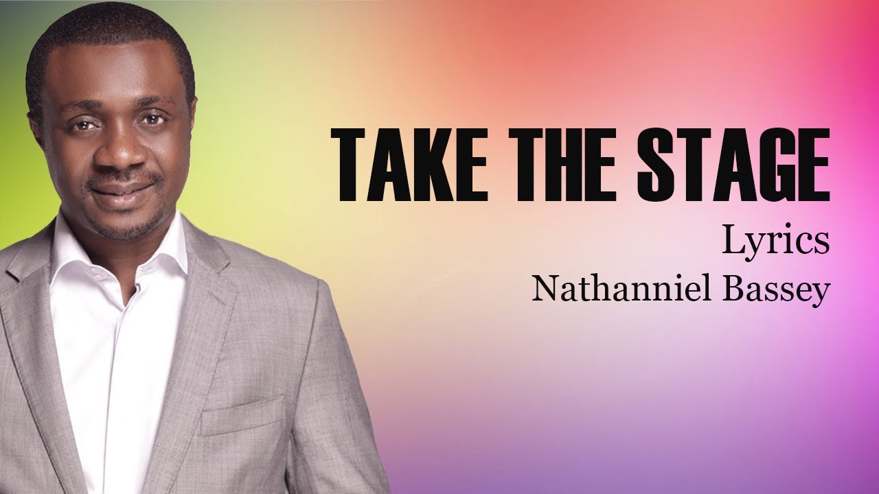 Nathaniel Bassey – Take The Stage-TopNaija.ng