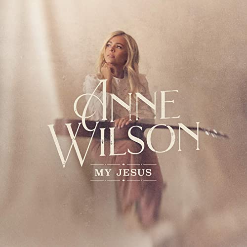 Anne Wilson – My Jesus feat. Crowder-TopNaija.ng