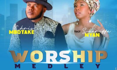 Worship Medley – Chris Mbotake, Shariffa Nyan-TopNaija.ng