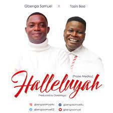 Gbenga Samuel – Halleluyah(Praise Medley) ft Tosin Bee-TopNaija.ng