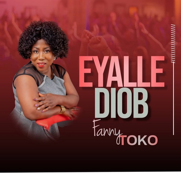 Eyalle Diob – Fanny Toko-TopNaija.ng