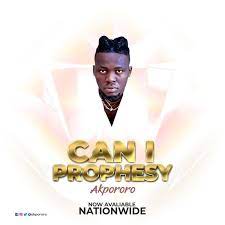 Akpororo – Can I Prophesy-TopNaija.ng