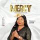 Mercy – Nsikan Louis-TopNaija.ng