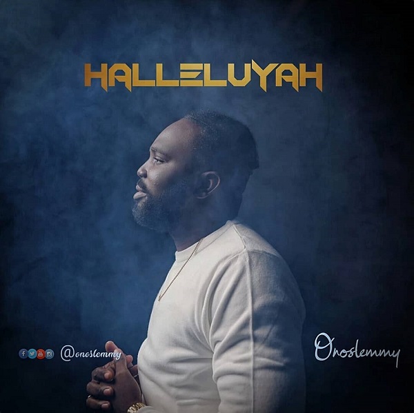 Halleluyah – Onoslemmy-TopNaija.ng