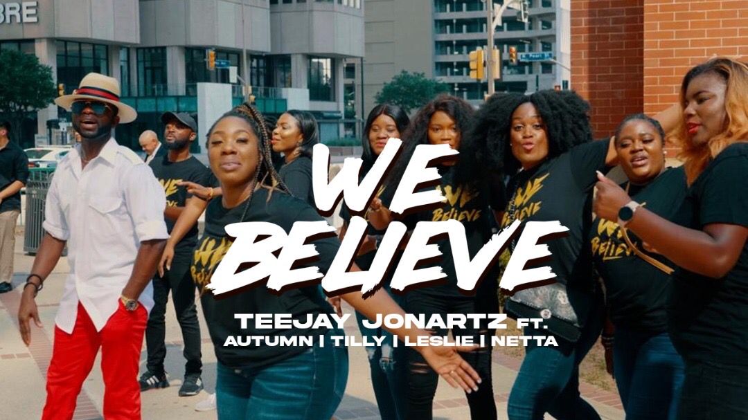 We Believe – Teejay Jonartz Feat. Autumn, Tilly, Leslie & Netta-TopNaija.ng