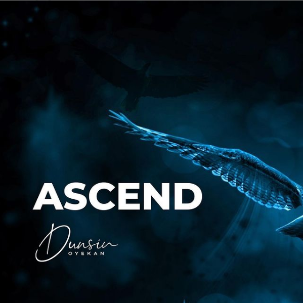 Dunsin Oyekan – Ascend [Lyrics + Video]-TopNaija.ng