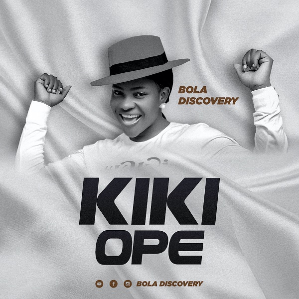 Kiki Ope – Bola Discovery-TopNaija.ng