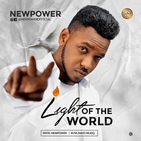 Light Of The World – Newpower-TopNaija.ng