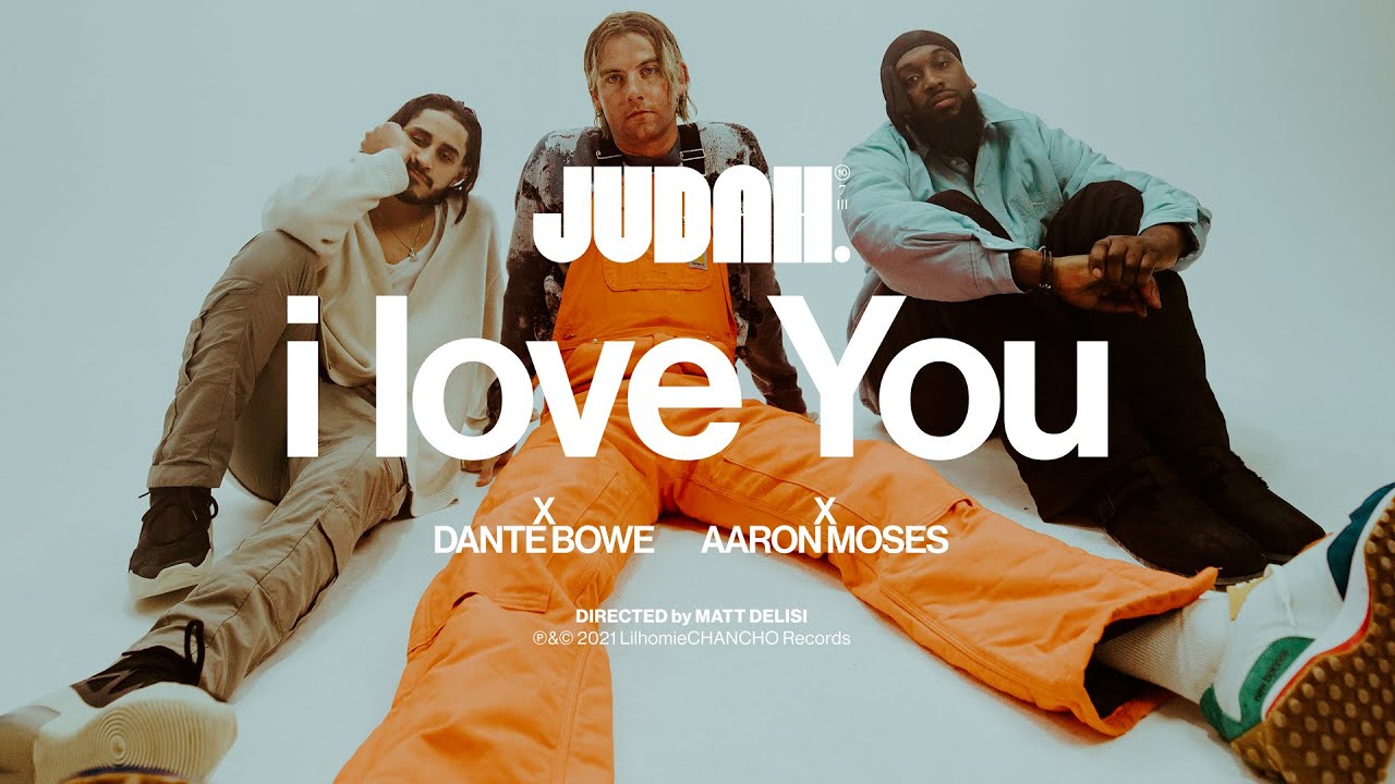 JUDAH – I Love You ft. Dante Bowe & Aaron Moses-TopNaija.ng