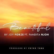 Beautiful – Joy Forze ft. Pandita Njoh [Music + Video] -TopNaija.ng