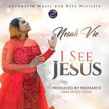 Nesah Vie – I See Jesus [ Video ]-TopNaija.ng