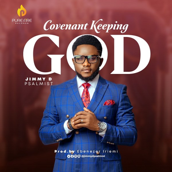 Covenant Keeping God – Jimmy D Psalmist-TopNaija.ng