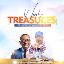 Dr Josh Ft. Evans Ogboi – Worship Treasures-TopNaija.ng