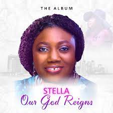 [Album] Our God Reigns – Stella-TopNaija.ng
