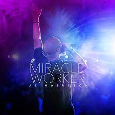JJ Hairston – Miracle Worker