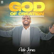 Ade Jones – God of Creation-TopNaija.ng