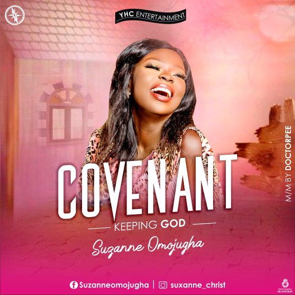 Suzanne Omojugha – Covenant Keeping God-TopNaija.ng