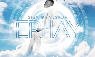 Ephay – Sign of Yeshua-TopNaija.ng