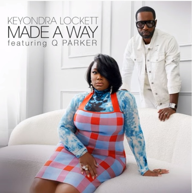 Keyondra Lockett – Made A Way ft Q. Parker-TopNaija.ng