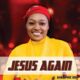AMB. Iphie Odu – Jesus Again-TopNaija.ng