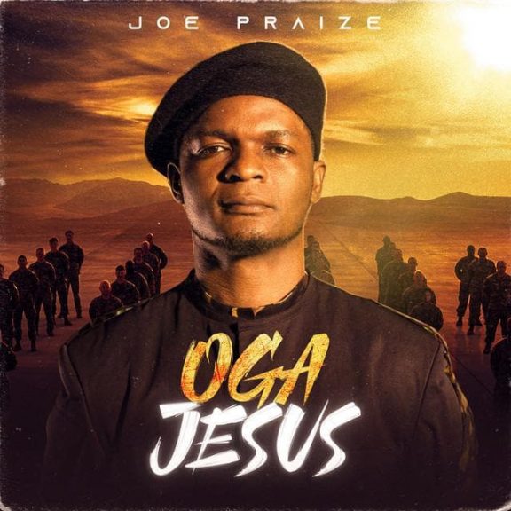 Joe Praize – Oga Jesus-TopNaija.ng