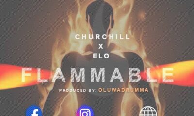 Flammable – Churchill Ft. Elo-TopNaija.ng