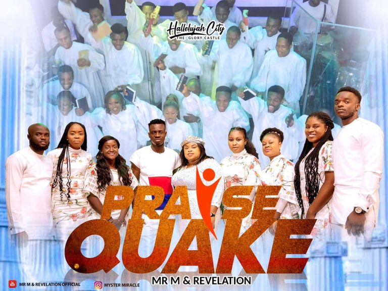 Mr M & Revelation – Praise Quake (Hot Praise)-TopNaija.ng