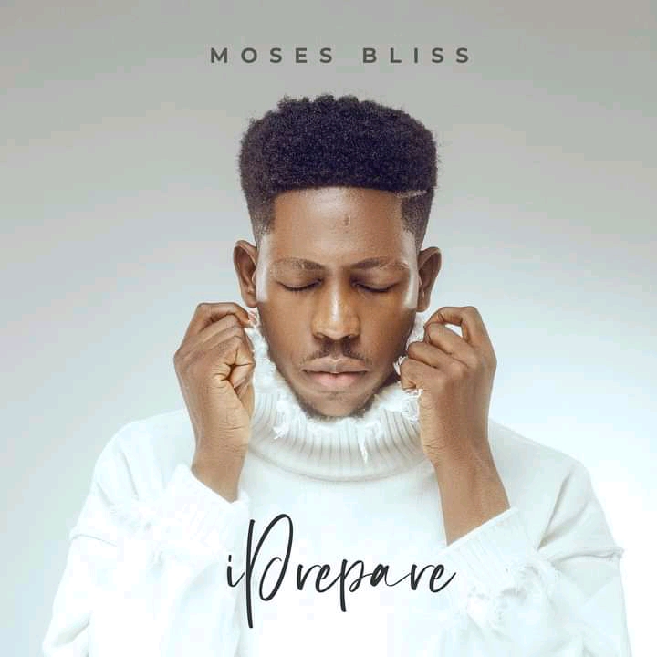 Moses Bliss – I Prepare-TopNaija.ng