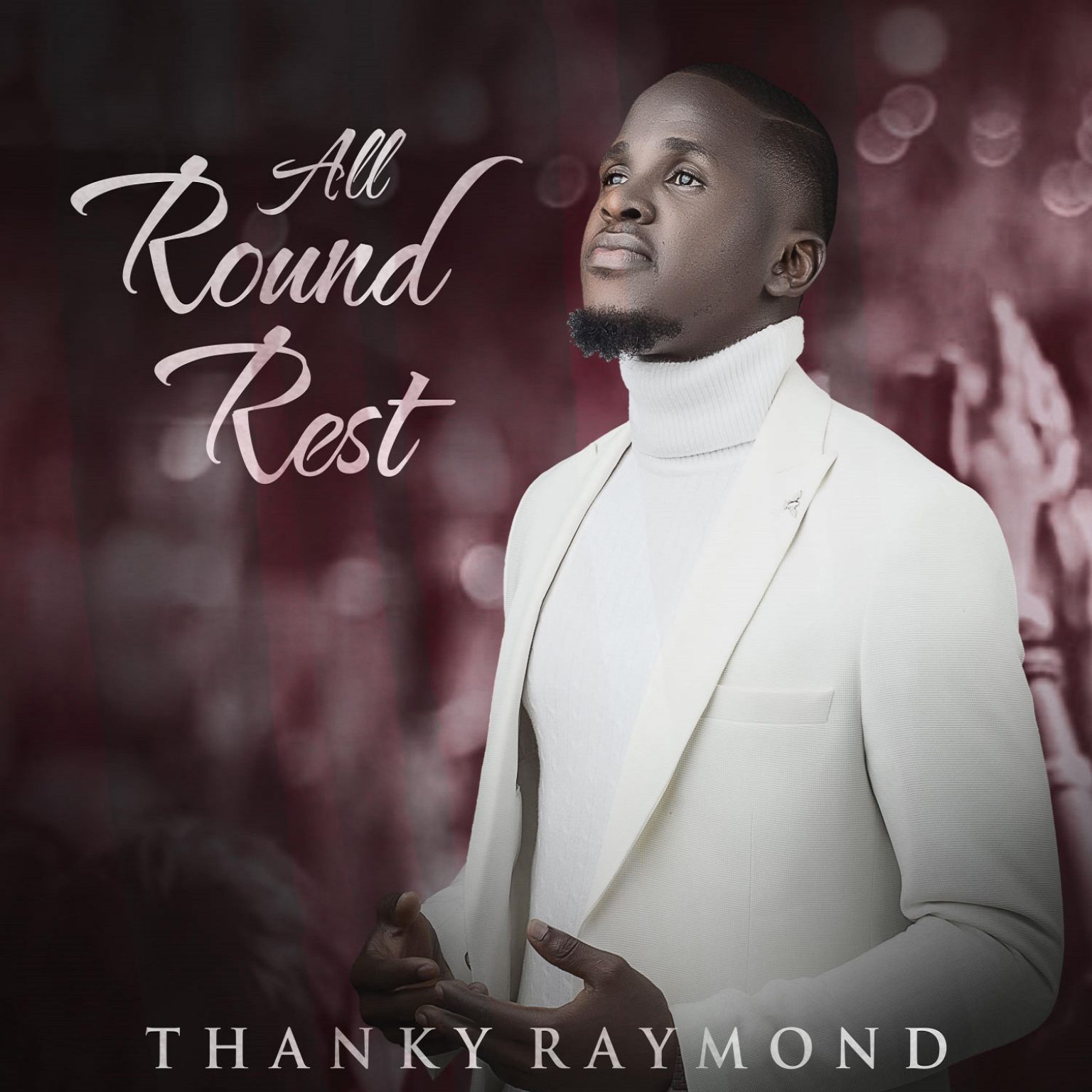Thanky Raymond – All Round Rest -TopNaija.ng