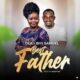 Ola – Best Father ft Biyi Samuel-TopNaija.ng