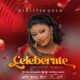 Celebrate – Minister Gold-TopNaija.ng