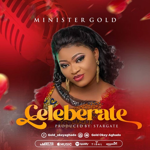 Celebrate – Minister Gold-TopNaija.ng