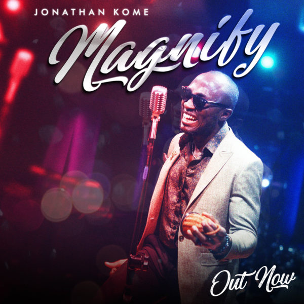 Magnify – Jonathan Kome [Video]