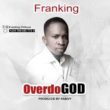 Franking – Overdo God