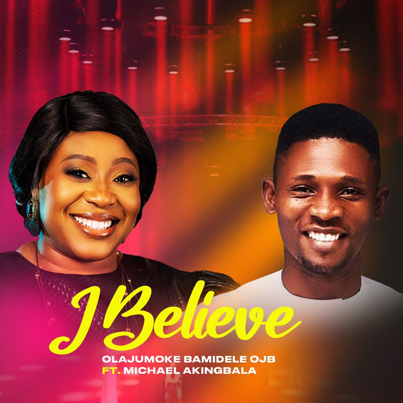 I Believe – Olajumoke Bamidele OJB ft Michael Akingbala