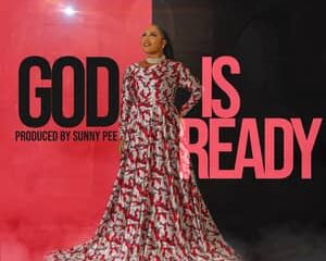 Olubunmi – God Is Ready